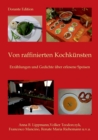 Image for Von raffinierten Kochkunsten : Erzahlungen und Gedichte uber erlesene Speisen
