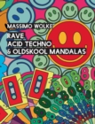 Image for Rave, Acid Techno &amp; Oldskool Mandalas