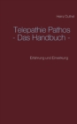 Image for Telepathie Pathos - Das Handbuch : Erfahrung und Einwirkung