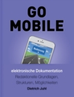 Image for Go Mobile : elektronische Dokumentation - Redaktionelle Grundlagen, Systematik und M?glichkeiten