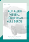Image for Auf allen Vieren ... uber (fast) alle Berge