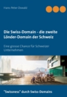 Image for Die Swiss-Domain - die zweite Lander-Domain der Schweiz