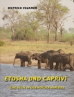 Image for Etosha und Caprivi : Eine Reise in den Norden Namibias