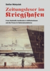 Image for Zeitungsleser im Kriegshafen : Franz Radziwills Inselbrucke in Wilhelmshaven und die Presse im Nationalsozialismus