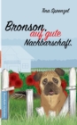 Image for Bronson, auf gute Nachbarschaft