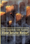 Image for Die Legende von Kados : Eine letzte Reise