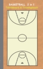 Image for Basketball 2 in 1 Taktikboard und Trainingsbuch : Taktikbuch fur Trainer, Spielstrategie, Training, Gewinnstrategie, 2D Basketballfeld, Technik, UEbungen, Sportverein, Spielzuge, Trainer, Coach, Coach