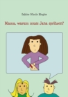 Image for Mama, warum muss Jana spritzen?