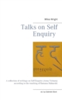 Image for Talks on Self Enquiry : A collection of writings on Self Enquiry (Atma Vichara) according to the teaching of Ramana Maharshi