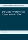 Image for DB Global Private Venture Capital Index I - 2016 : IPVC (c) 1998 - 2016