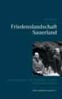Image for Friedenslandschaft Sauerland : Antimilitarismus und Pazifismus in einer katholischen Region