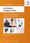 Image for Das Potential verfugbarer Daten : fur Forschung und Entwicklung im Kontext von Active and Assisted Living bzw. Ambient Assisted Living (AAL)