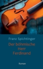 Image for Der boehmische Herr Ferdinand