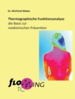Image for Thermographische Funktionsanalyse : die Basis zur medizinischen Pravention - Flowwing TC