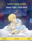 Image for Lekker slaap, wolfie - Sleep Tight, Little Wolf (Afrikaans - Engels)