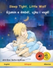 Image for Sleep Tight, Little Wolf - Gjumin e embel, ujku i vogel (English - Albanian)