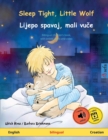 Image for Sleep Tight, Little Wolf - Lijepo spavaj, mali vuce (English - Croatian)