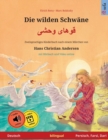 Image for Die wilden Schwane - ????? ???? (Deutsch - Persisch/Farsi/Dari)