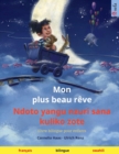 Image for Mon plus beau r?ve - Ndoto yangu nzuri sana kuliko zote (fran?ais - swahili) : Livre bilingue pour enfants