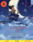 Image for Mon plus beau reve - ????]???? ????? ?? : francais - persan (farsi, dari): Livre bilingue pour enfants, avec l