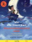 Image for Min aller fineste dr?m - Minun kaikista kaunein uneni (norsk - finsk) : Tospr?klig barnebok med online lydbok og video