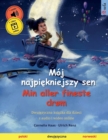 Image for Moj najpiekniejszy sen - Min aller fineste drøm (polski - norweski)
