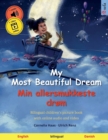 Image for My Most Beautiful Dream - Min allersmukkeste drøm (English - Danish)