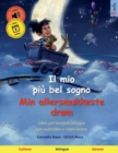 Image for Il mio piu bel sogno - Min allersmukkeste drøm (italiano - danese)