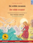 Image for De wilde zwanen - De vilde svaner (Nederlands - Deens) : Tweetalig kinderboek naar een sprookje van Hans Christian Andersen, met luisterboek als download