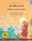 Image for De vilde svaner - Mabata maji mwitu (dansk - swahili) : Tosproget b?rnebog efter et eventyr af Hans Christian Andersen, med online lydbog og video