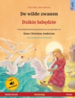 Image for De wilde zwanen - Dzikie labedzie (Nederlands - Pools)