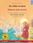 Image for De wilde zwanen - Mabata maji mwitu (Nederlands - Swahili) : Tweetalig kinderboek naar een sprookje van Hans Christian Andersen, met luisterboek als download