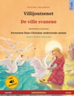 Image for Villijoutsenet - De ville svanene (suomi - norja)