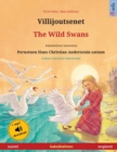 Image for Villijoutsenet - The Wild Swans (suomi - englanti)