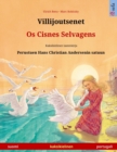 Image for Villijoutsenet - Os Cisnes Selvagens (suomi - portugali) : Kaksikielinen lastenkirja perustuen Hans Christian Andersenin satuun