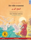 Image for De ville svanene - ????? ????? (norsk - arabisk) : Tospraklig barnebok etter et eventyr av Hans Christian Andersen, med lydbok for nedlastin