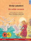 Image for Divlji Labudovi - De wilde zwanen (hrvatski - nizozemski)