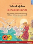 Image for Yaban kugulari - Die wilden Schwane (Turkce - Almanca)