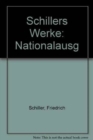 Image for Schillers Werke. Nationalausgabe : Historisch-kritische Ausgabe