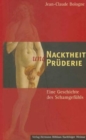 Image for Nacktheit und Pruderie : Eine Geschichte des Schamgefuhls