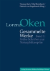Image for Lorenz Oken – Gesammelte Werke : Band 1: Fruhe Schriften zur Naturphilosophie