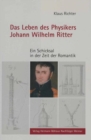 Image for Das Leben des Physikers Johann Wilhelm Ritter