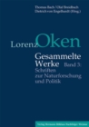 Image for Lorenz Oken – Gesammelte Werke : Band 3: Schriften zur Naturforschung und Politik