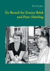 Image for Zu Besuch bei Zsuzsa Bank und Peter Hartling