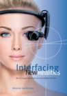 Image for Interfacing New Realities : Wie uns Augmented Reality durch die digitale Welt lotst