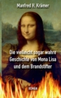 Image for Die vielleicht sogar wahre Geschichte von Mona Lisa und dem Brandstifter