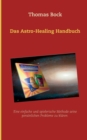Image for Das Astro-Healing Handbuch