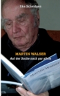 Image for Martin Walser : Auf der Suche nach gar allem