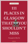 Image for 111 Places in Glasgow That You Shouldn&#39;t Miss