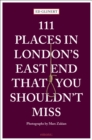 Image for 111 Places in London&#39;s East End That You Shouldn&#39;t Miss
